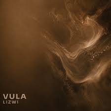 Lizwi – Vula