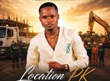 Location PK – Vuka Vuka Ksile!!! (Remix) ft. KaMaphanga