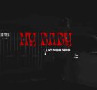 Lucasraps – My baby (Friday Freestyle No. 4)