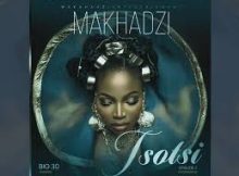 Makhadzi Entertainment ft Ba Bethe Gashoazen – Tsotsi