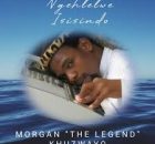 Morgan The Legend Khuzwayo – Sisindisiwe Thina