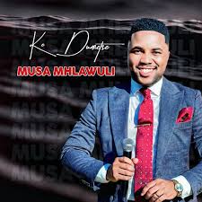 Musa Mhlawuli - Ke Dumetse