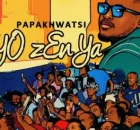 Papa Khwatsi – Yo Zenya (Hitlanga Swak Ganya)