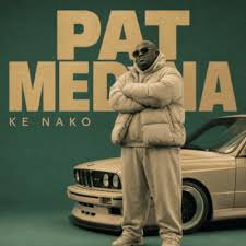Pat Medina – Ke Nako