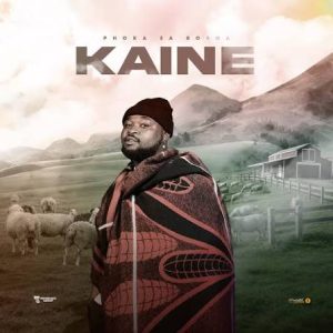 Phoka Ea Boroa - KAINE
