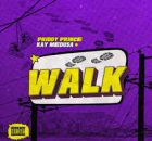 Priddy Prince & Kay Medusa – Walk