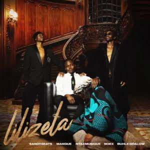 Sandy6eats, Ntaxmu6iQue & ManQue ft NOEX & Buhle Ndalow – Lilizela