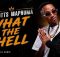 Scotts Maphuma & Stady K – What The Hell
