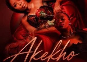 Siphesihle Roseous, Nonny Muji & Sam Kotkot – Akekho
