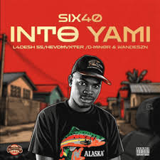 Six40 & L4desh 55 ft D-MINOR, wandeszn & HEVDMVXTER – Into Yami