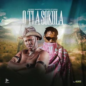 Skoen Pampiri & Ntate Stunna – Otla Sokola