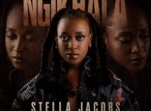 Stella Jacobs ft Lyrikal Busta – Ngikhala