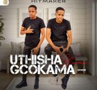 Thisha Wamagcokama – Indlala