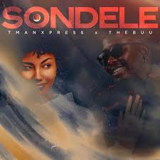 Tman Xpress ft The Buu – Sondele
