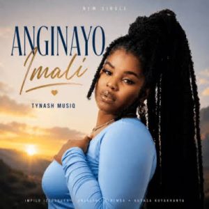 Tynash Musiq ft Cardinal X25 – Anginayo Imali 2.0