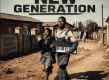Uncle Saygo & Djy Kamo Sa ft Son of Piano – New Generation