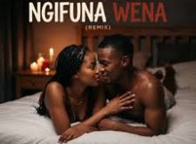 Weckly Jay ft Nkosazana Daughter - Ngifuna Wena skin to skin
