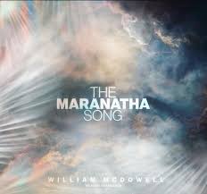 William McDowell - The Maranatha Song Ft. Ntokozo Mbambo & Nathaniel Bassey