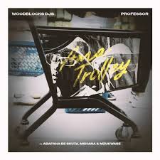 WoodBlock DJs & Professor ft Abafana Be Skuta, Mshana & Mzukwase – Ama Trolley