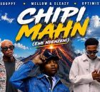 Xduppy, Mellow & Sleazy, Optimist – Chipi Mahn (Ewe Ndenzeni)