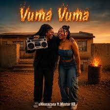 uNkosazana ft Master KB – Vuma Vuma