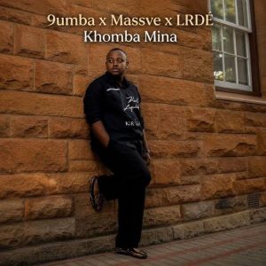 9umba, Massve Musiq & LRDÈ – Khomba Mina