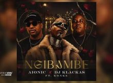 Aionic – Ngibambe Ft DJ Klackas & Konke