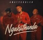 Amatycooler – Ngakuthanda