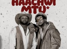 B2k Mnyama – Haachwi Mtu Ft Kusah