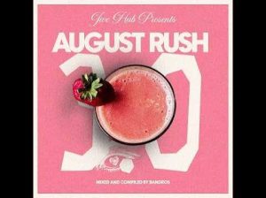 Bandros – JiveHub presents August Rush 3.0 Mix