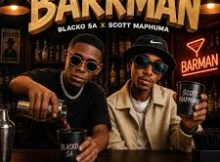 Blacko SA & Scotts Maphuma ft LeeMcKrazy, Mellow & Sleazy, DJ Njabsta, QuayR Musiq & Mdeshkayro – Barrman