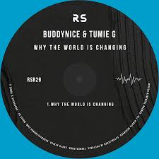 Buddynice & Tumie G – Why the World Is Changing
