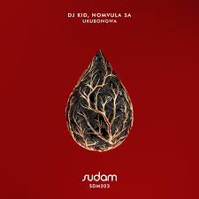 DJ KID & Nomvula SA – Ukubongwa (Original Mix)