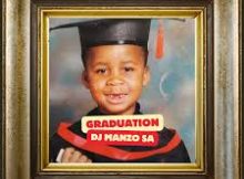 DJ Manzo SA – GRADUATION