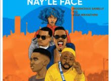DJ Maphorisa & DJ Raybel ft Moonchild Sanelly, K.O & Zulu Mkhathini – Nay’Le Face
