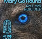 Dale Mak & Nuzu Deep – Mary Go Round (Radio Edit)