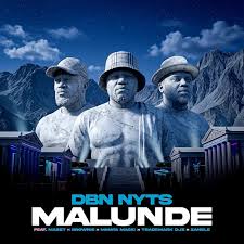 Dbn Nyts ft Brownie, Mazet, Mmata Magic, TradeMark Djz & Zanele – Malunde