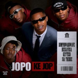 Dimphowadiwave ft Key Tech, Sia_TheBee & BeeKayrsa28 – Jopo Ke Jop