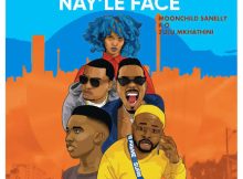 Dj Maphorisa & DJ Raybel – Nay’Le Face ft. Moonchild Sanelly, K.O & Zulu Mkhathini