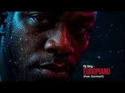Dj Stig – Europiano ft. Gunman7
