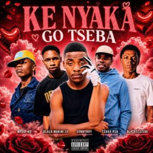 Dlala Makini ZA ft Tsaka RSA, Mpho HD & Black X 2 Zero – Ke Nyaka Go Tseba