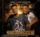 Duncan ft iNkos YamaGcokama – Cela Ningibongiseni (RIP Scebi Mfts)
