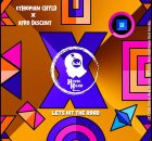 Ethiopian Chyld & Afro Descent – Lets Hit The Road
