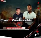 Fixer Myeni – Ungangishiyi Ft. Gqibu