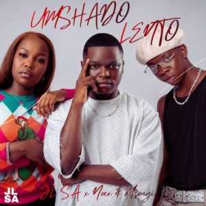 Jl SA, Noex & Msongi – Umshado Lento