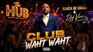 Kabza De Small & Djy Vino – Club Waht Waht