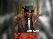 King Saha – Yesu