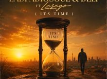 Ladi Adiosoul & Deli – ITS TIME ft. Lesego