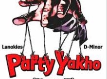 Lanokies – Party Yakho (Stance45) Ft. D-Minor, De Confident DJ & Kya Lami