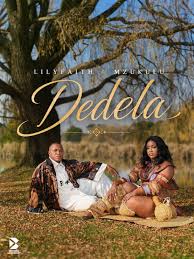 Lilyfaith ft Mzukulu – Dedela